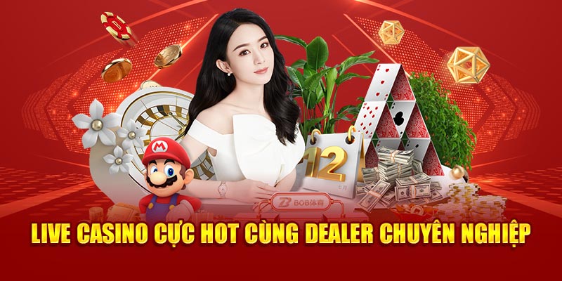 live casino cuc hot cung dealer chuyen nghiep