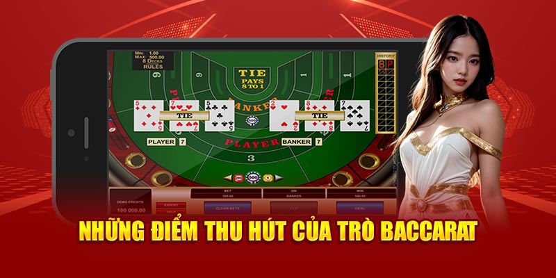 những điểm thu hút của trò baccarat